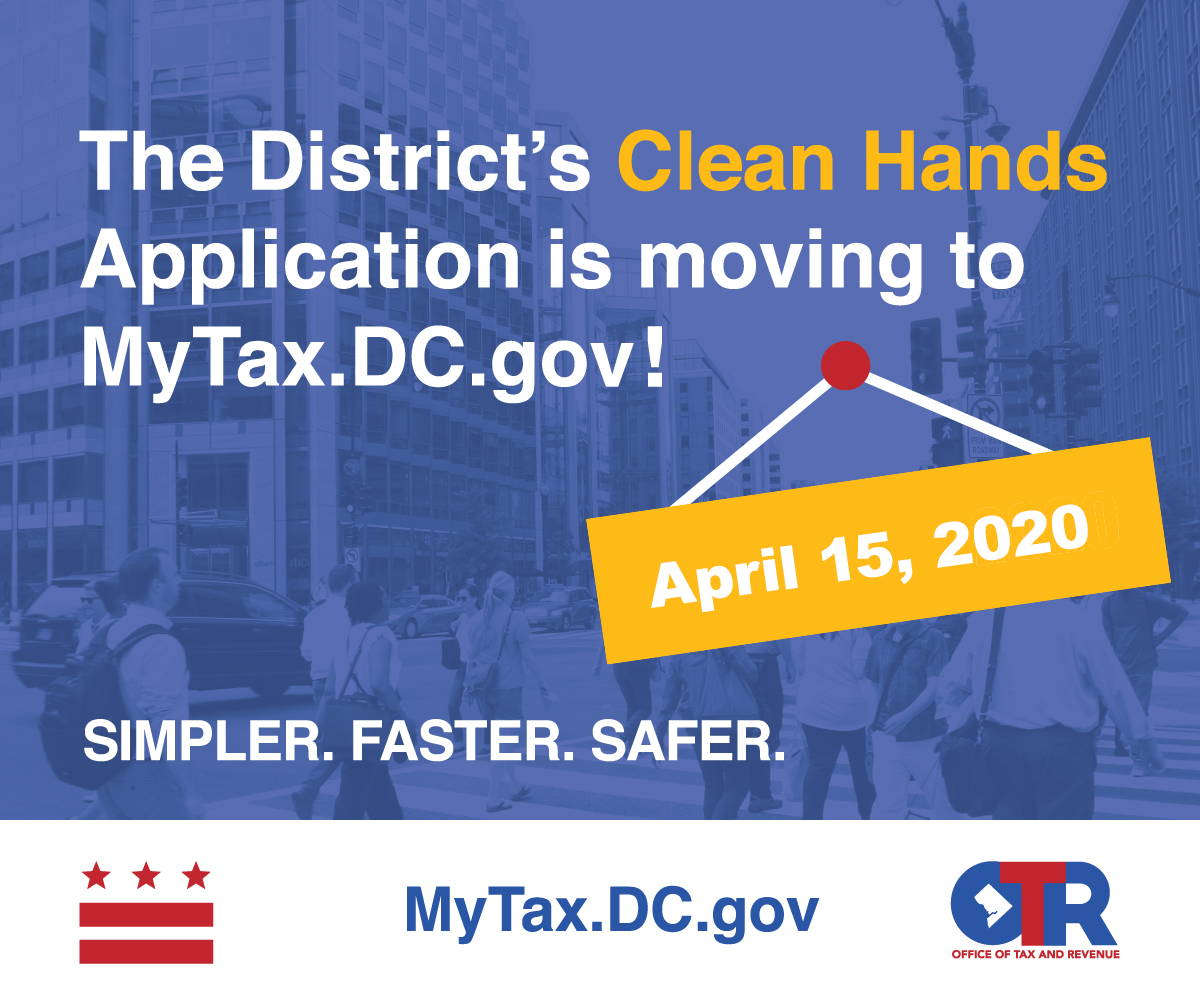 The District's Clean Hands process is moving to MyTax.DC.gov Image for Clean Hands is moving to MyTax.DC.gov.